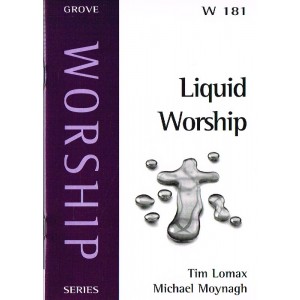 Grove Worship - W181 Liquid Worship By Tim Lomax & Michael Moynagh